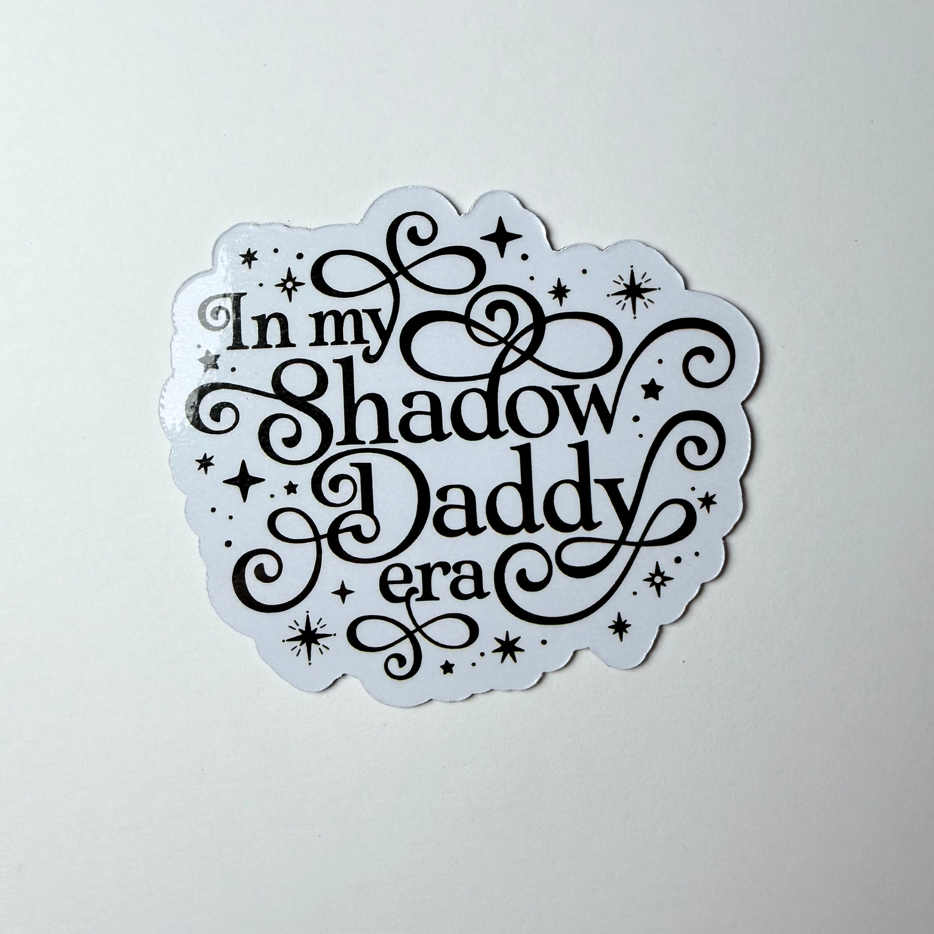 In My Shadow Daddy Era - Sticker