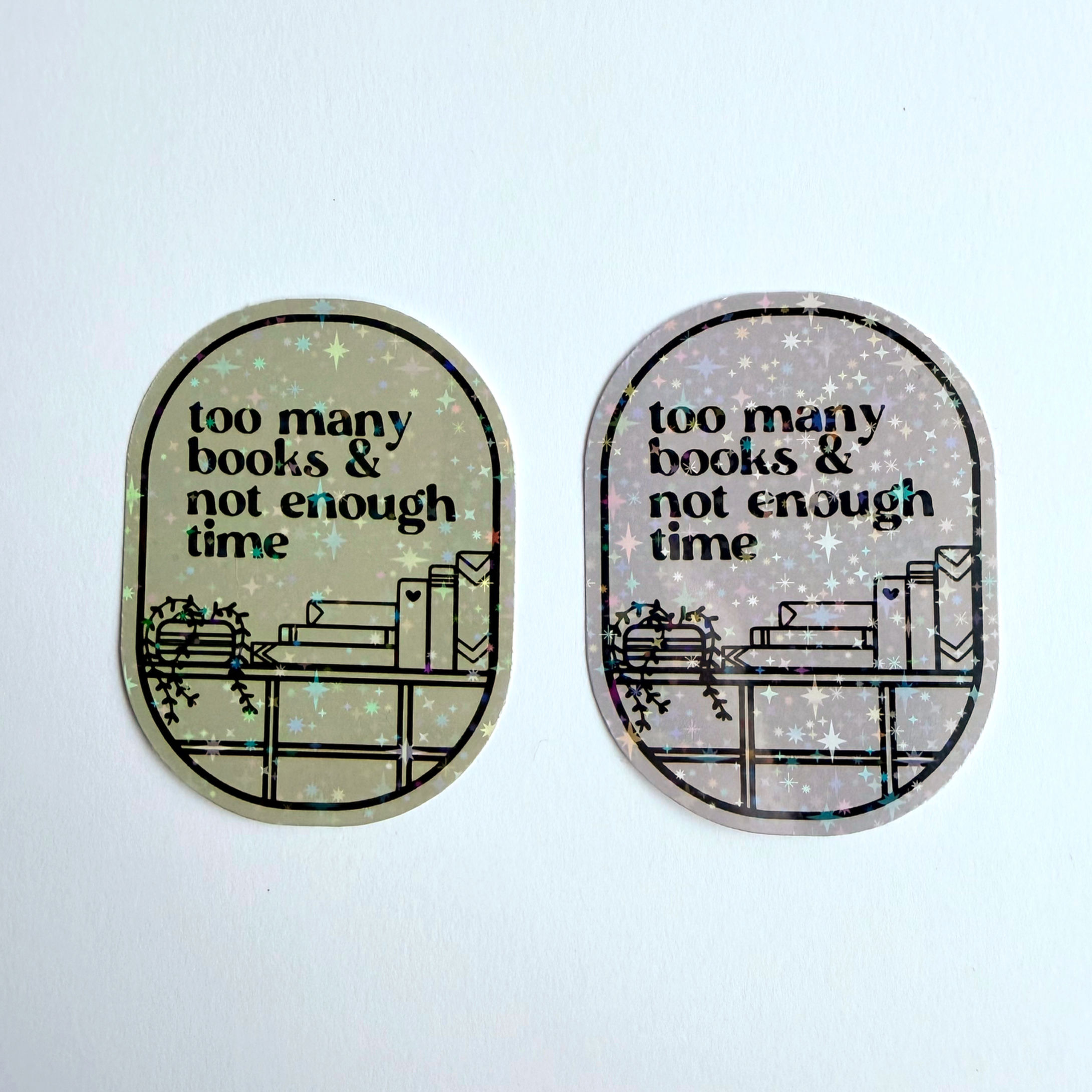 Too Many Books & Not Enough Time - Sticker