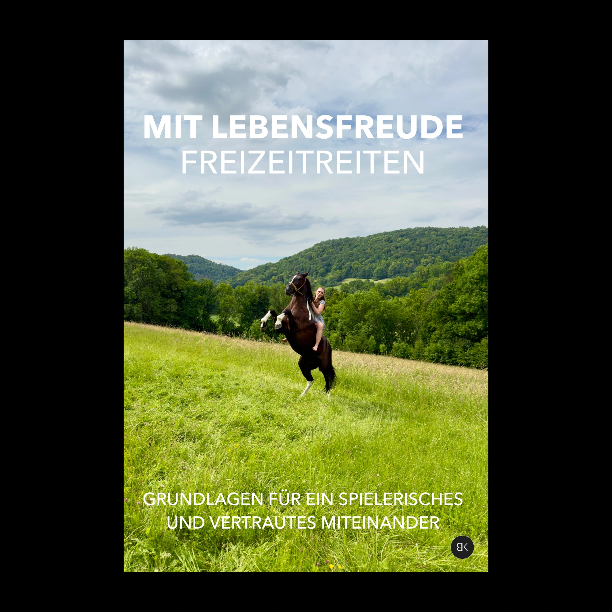 MIT LEBENSFREUDE FREIZEITREITEN GRUNDLAGEN FÜR EIN SPIELERISCHES UND...