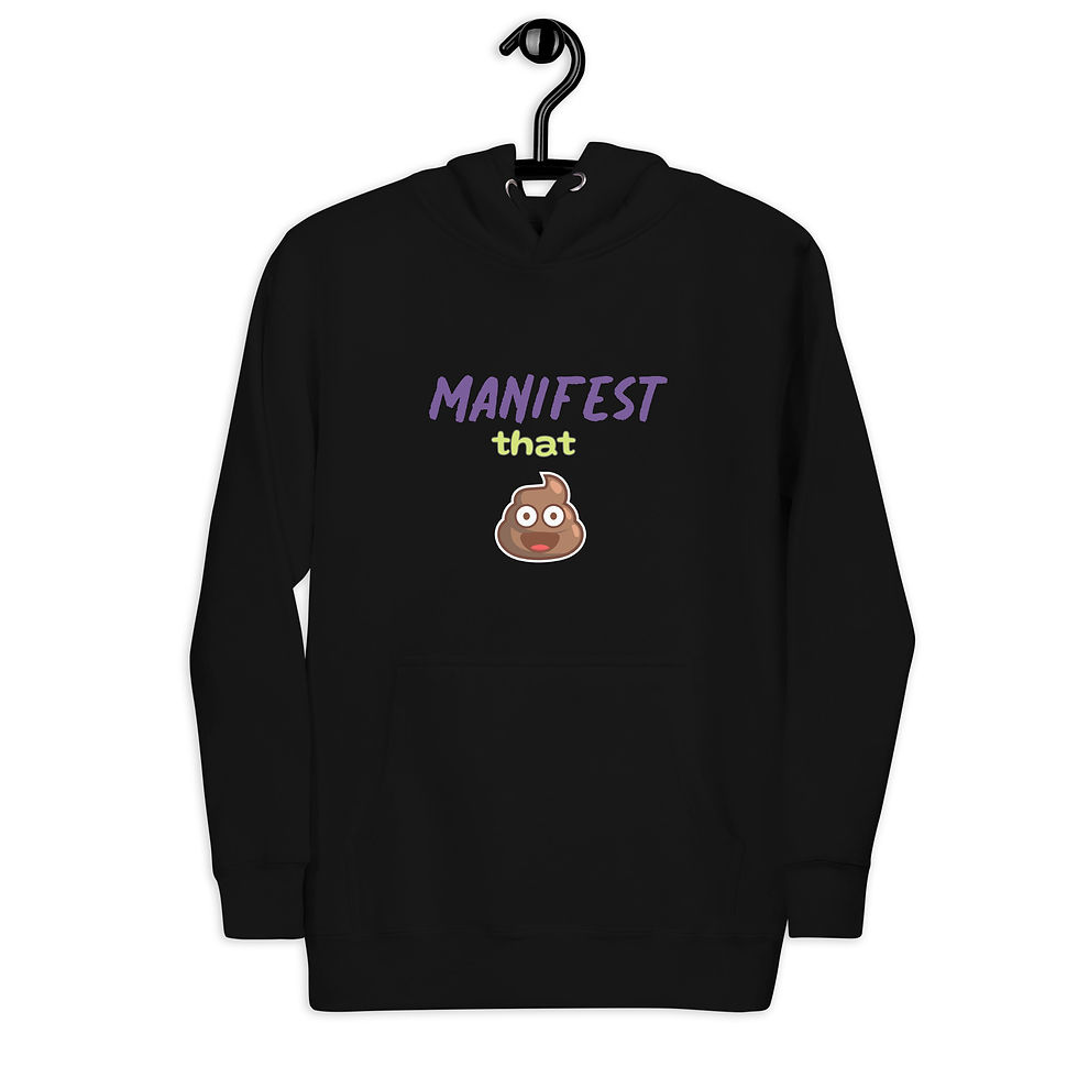 Manifest that Sh*t hoodie