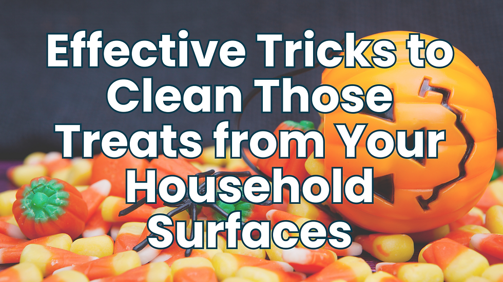 Effective Tricks to Clean Those Treats from Your Household Surfaces