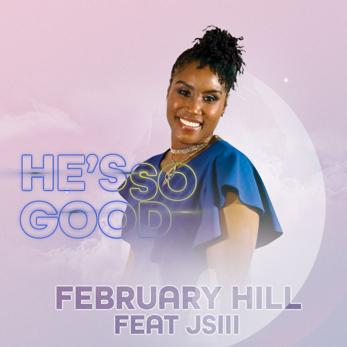 He's So Good Remix - February Hill