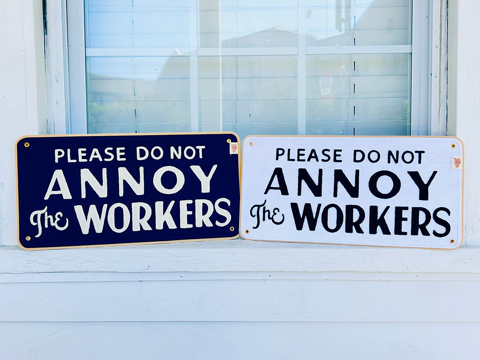 Thumbnail: Please Do Not Annoy the Workers chainstitched felt wall sign / banner