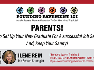 PARENTS! How To Set Up Your New Graduate For A Successful Job Search - And Keep Your Sanity In The Process...
