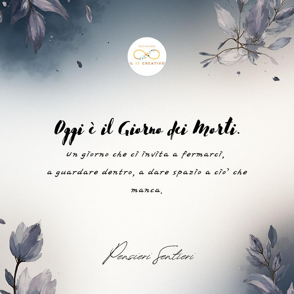 OGGI E' IL GIORNO DEI MORTI