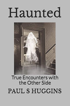 Haunted, True encounters with the other side
