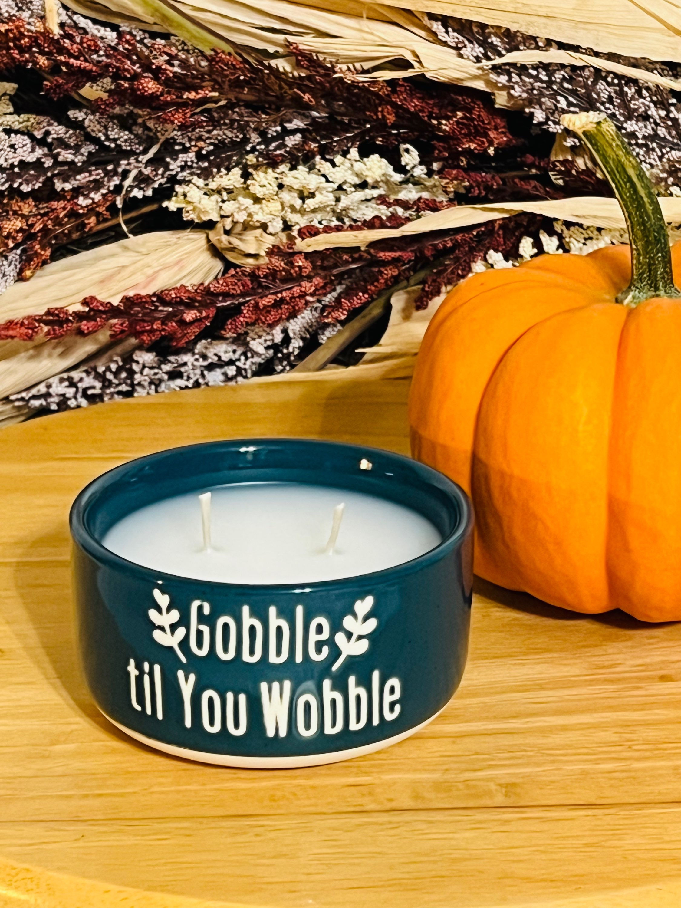 Gobble til you Wobble candle