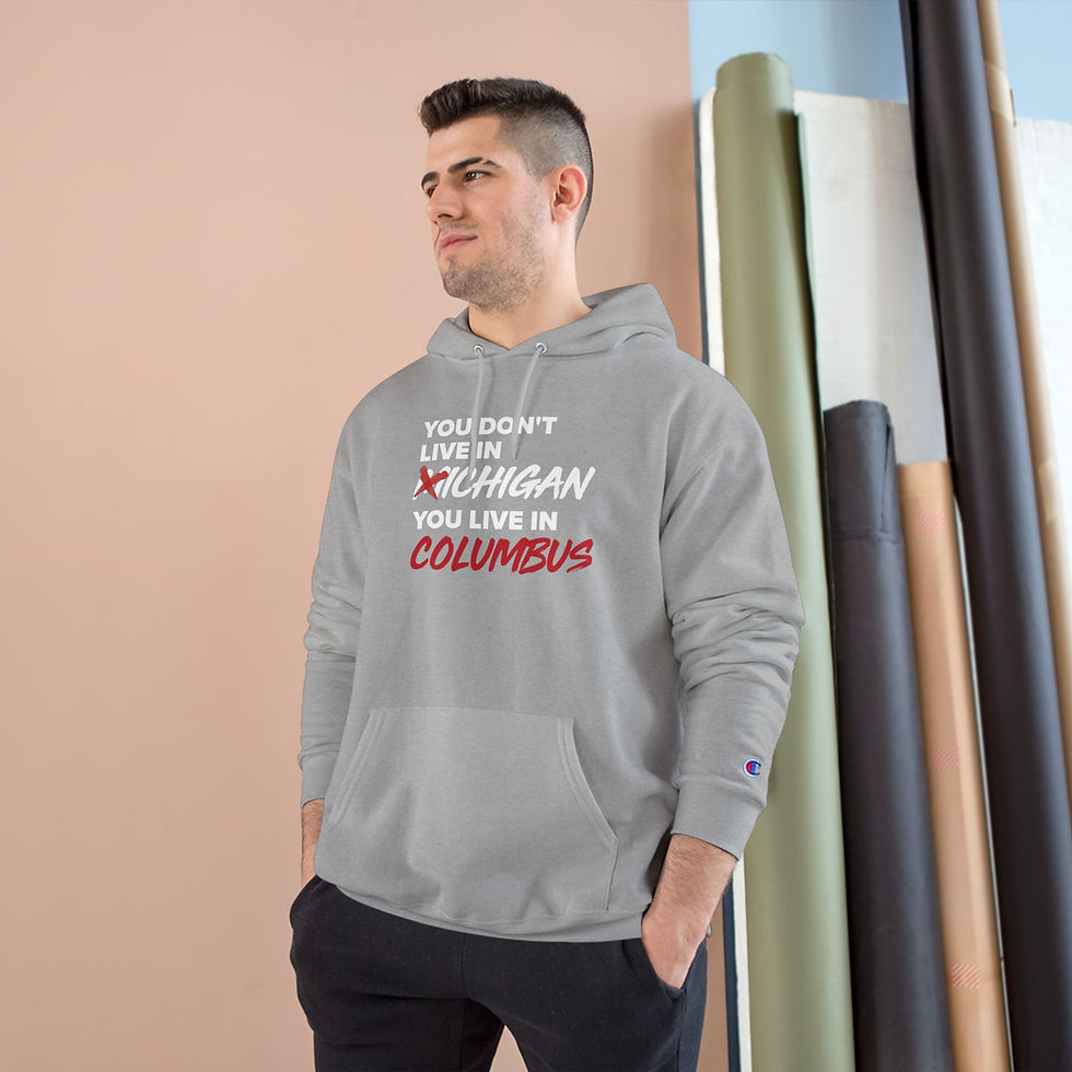 Thumbnail: You Don't Live in Michigan You Live in Columbus Champion Hooded Sweatshirt