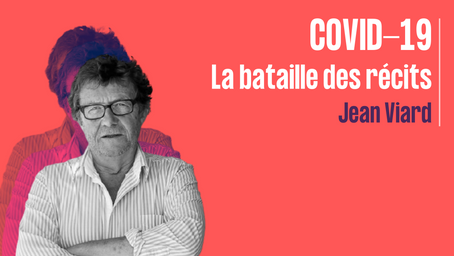 Covid-19 : la bataille des récits