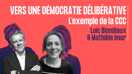 Vers une démocratie délibérative : l'exemple de la Convention Citoyenne pour le Climat