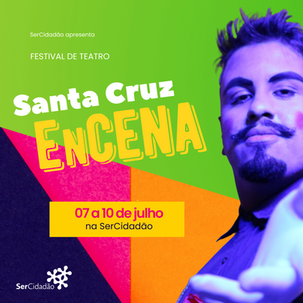 O Festival Santa Cruz EnCena acontece entre os dias 07 e 10 de julho com uma programação imperdível