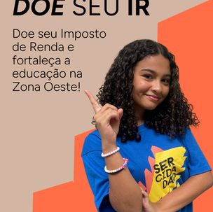 Doe seu Imposto de Renda e fortaleça a educação na Zona Oeste!