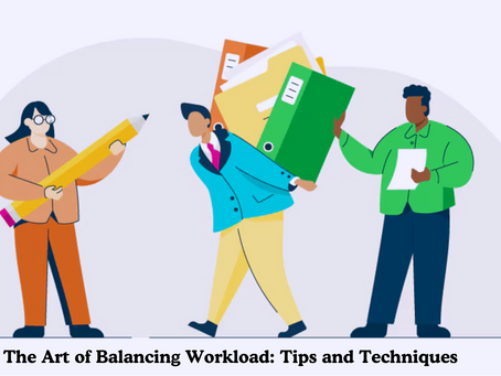 The Art of Balancing Workload: Tips and Techniques