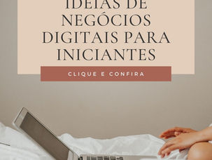 10 ideias de negócios digitais para iniciantes