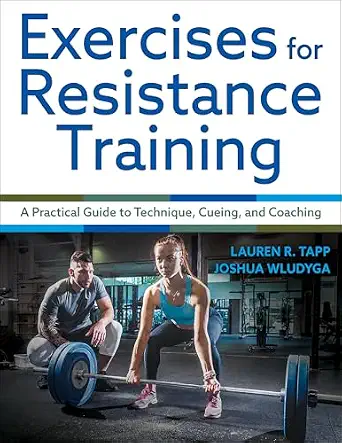 Exercises for Resistance Training: A Practical Guide to Technique, Cueing, and Coaching book cover