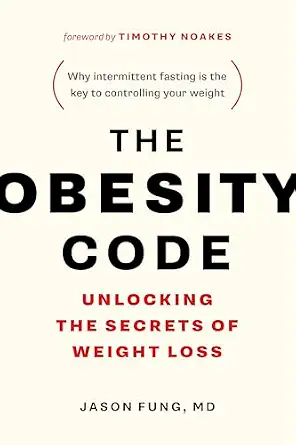 The Obesity Code: Unlocking the Secrets of Weight Loss book cover