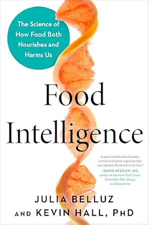 Food Intelligence: The Science of How Food Both Nourishes and Harms Us book cover