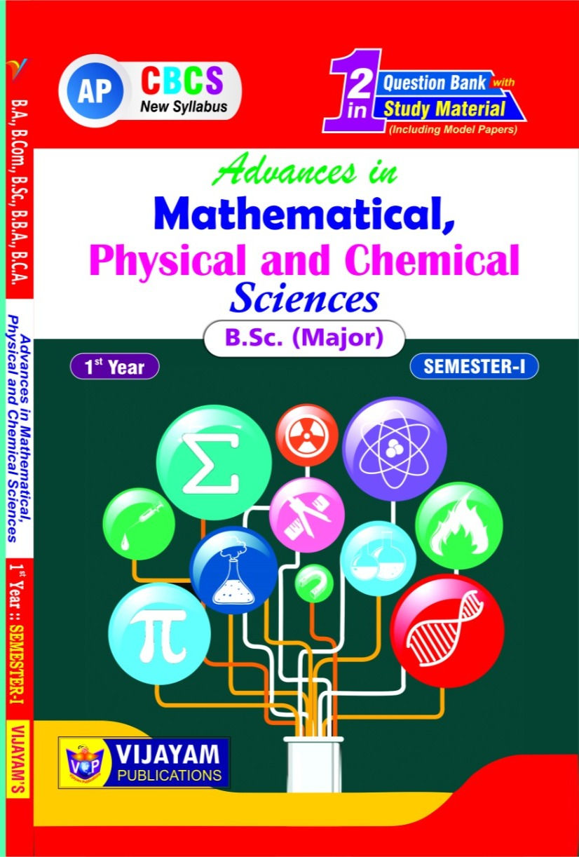 Adv in Mathematical , Physical & chemical Sciences - B.Sc Major - SEM-1- 1st yr