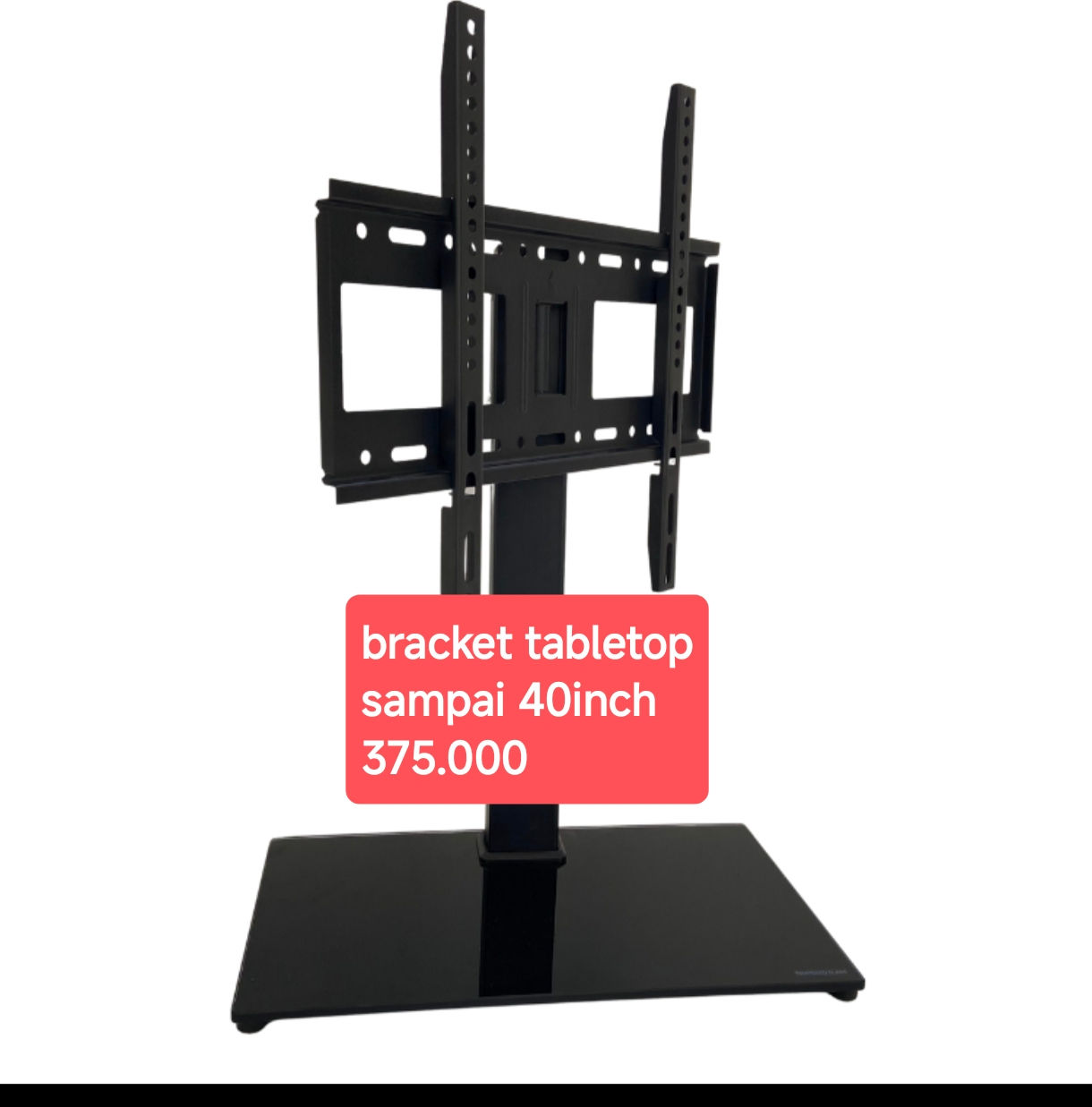 BRACKET MEJA TABLE TOP 14-55inch