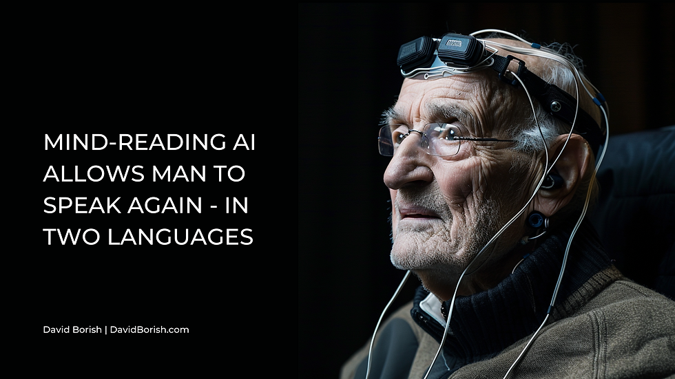Mind-Reading AI Allows Man to Speak Again - In Two Languages