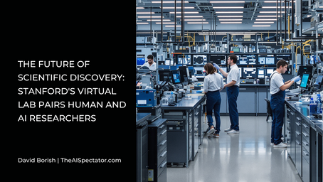 The Future of Scientific Discovery: Stanford's Virtual Lab Pairs Human and AI Researchers