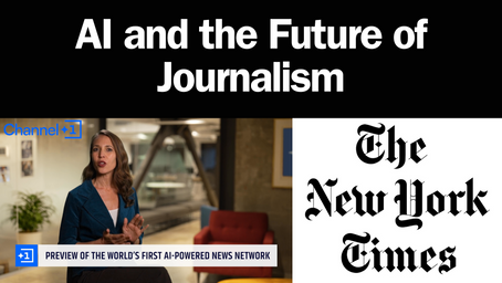 AI and the Future of Journalism: Channel1.ai and The New York Times