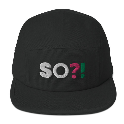 So?! 5 Panel Hat | Shop SoSoonish