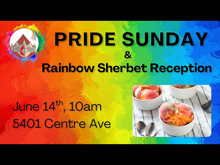 Pride Sunday & Rainbow Sherbet Reception