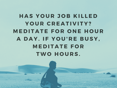 Do you feel your creativity is stifled by your job? Get creative now.