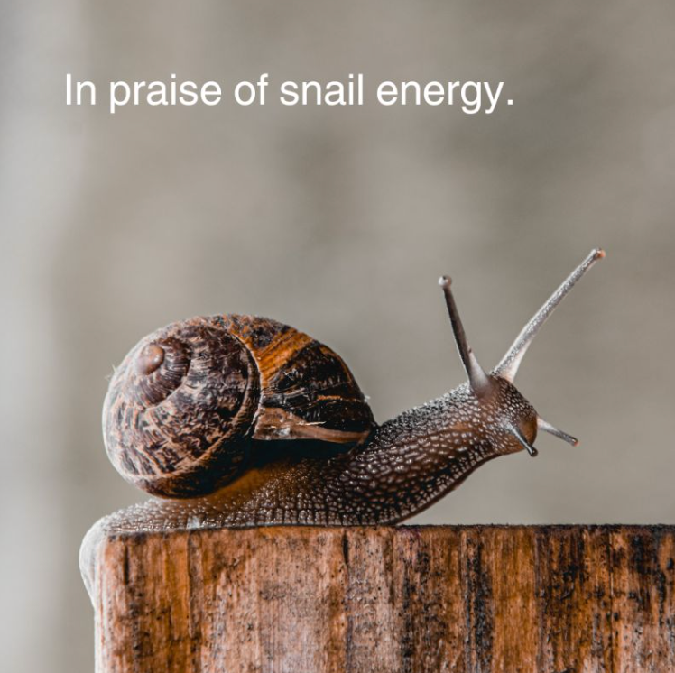 Slow is strong.