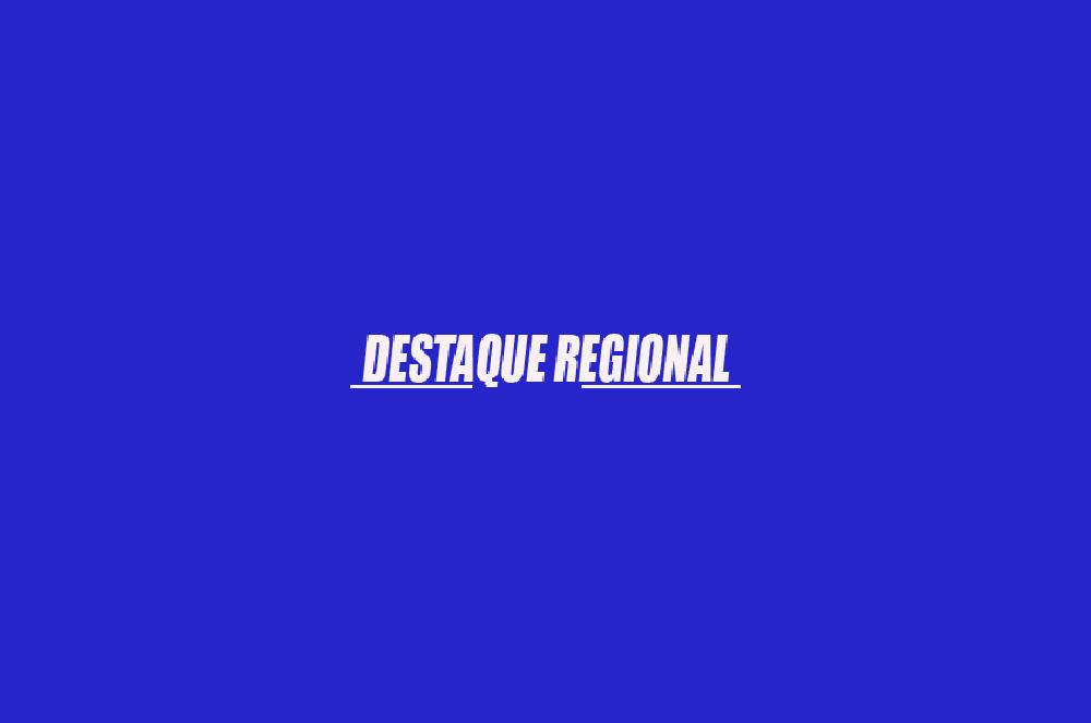 Foto do escritor: Destaque Regional
