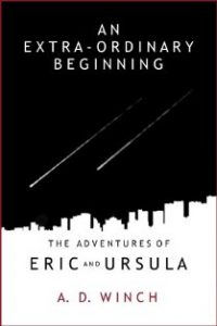 An Extra-Ordinary Beginning by A.D. Winch, a compelling tale for children