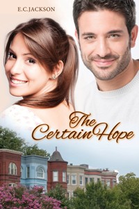 The Certain Hope by E C Jackson