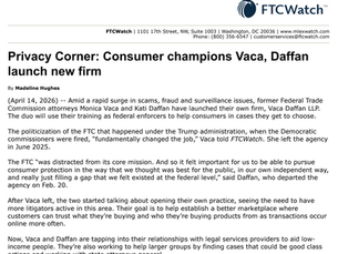 FTC Watch: Consumer champions Vaca, Daffan launch new firm
