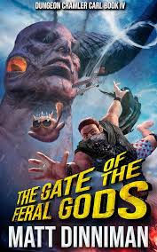 Gate of the Feral Gods: Dungeon Crawler Carl 4