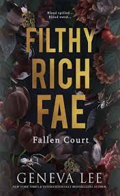 Filthy Rich Fae: Fallen Court