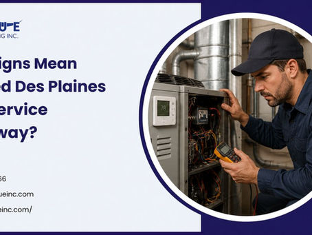 Which Signs Mean You Need Des Plaines HVAC Service Right Away?