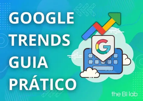 Como Usar o Google Trends e a Extensão Glimpse para Otimizar Suas Análises de Marketing Digital