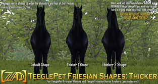 [ZAD] - Teeglepet Friesian Shapes: Thicker