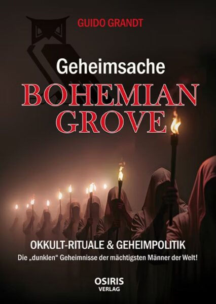 Guido Grandt: Geheimsache Bohemian Grove