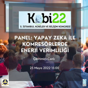 KOBİBİLİŞİM 2022'DE YAPAY ZEKA İLE KOMPRESÖR ENERJİ VERİMİNİ NASIL ARTIRDIĞIMIZI KONUŞACAĞIZ