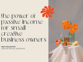 Unlocking Financial Freedom: The Power of Passive Income for Small Creative Business Owners