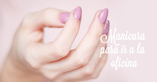 Manicura para ir a la oficina