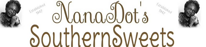 Nana Dot's Southern Sweets