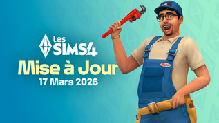 Vignette Les Sims 4 avec un Sim en tenue de réparateur tenant une clé à molette, accompagnée du texte « Mise à Jour 17 Mars 2026 », illustrant le lancement du Marketplace et les correctifs du jeu