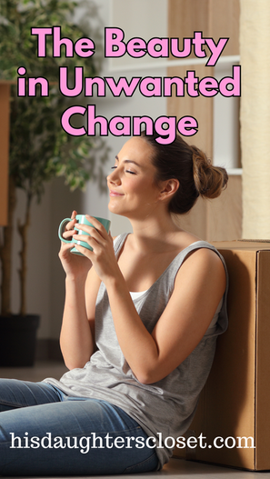 The Beauty in Unwanted Change
