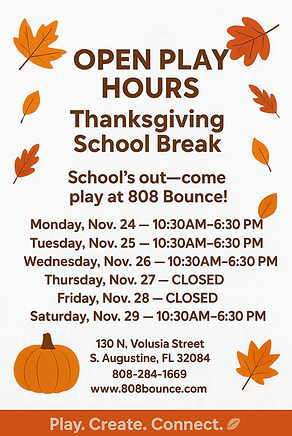 Thanksgiving Break Play Hours Flyer.png