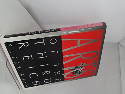 The Arts of the Third Reich Adam, Peter (Hardcover) | New Chapters