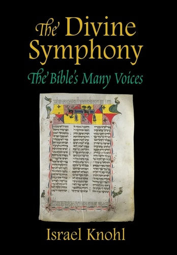 The Divine Symphony: The Bible's Many Voices Knohl, Israel (Hardcover)