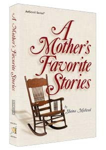 Artscroll: A Mother's Favorite Stories by Sheina Medwed (Hardcover)